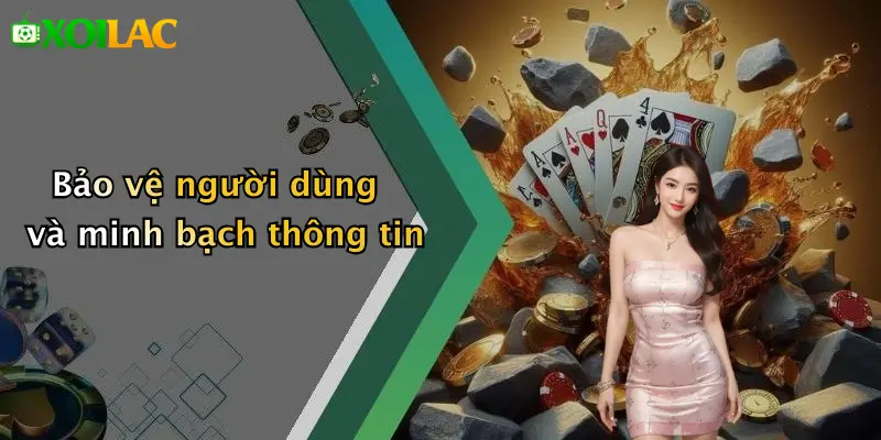 Bảo vệ người dùng và minh bạch thông tin