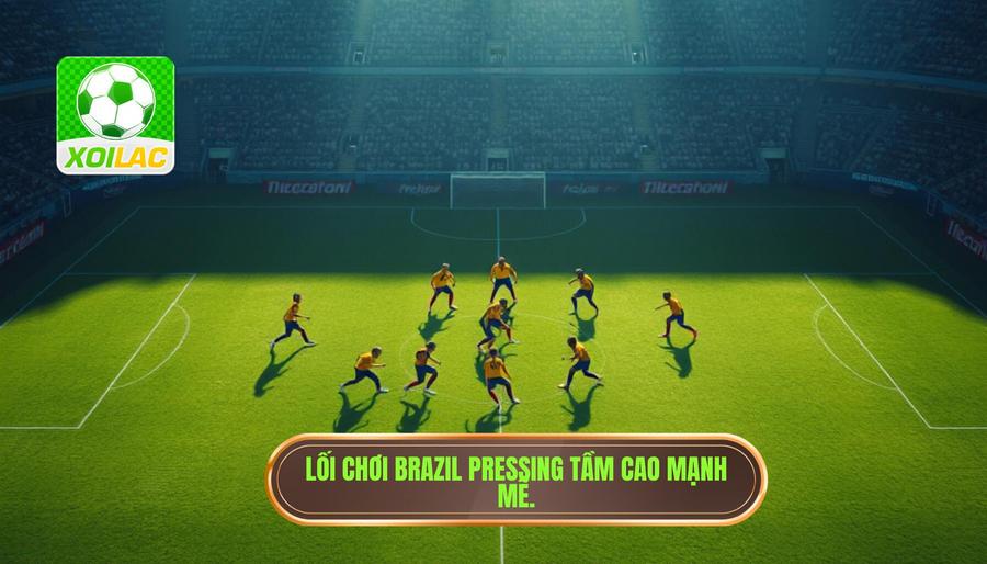 Triết lý đằng sau lối chơi Brazil pressing cực mạnh từ đầu trận